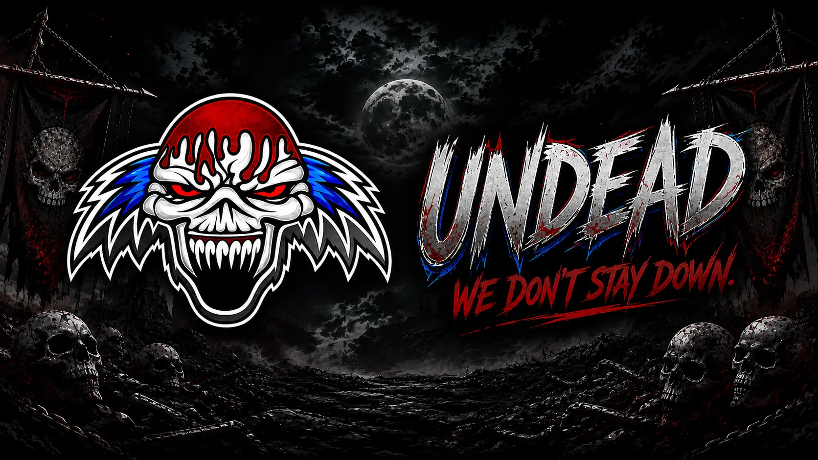 Undead — We don't stay down.